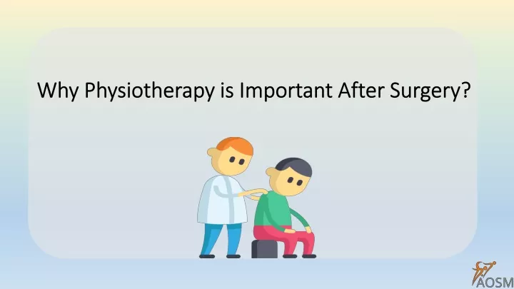 why physiotherapy is important after surgery