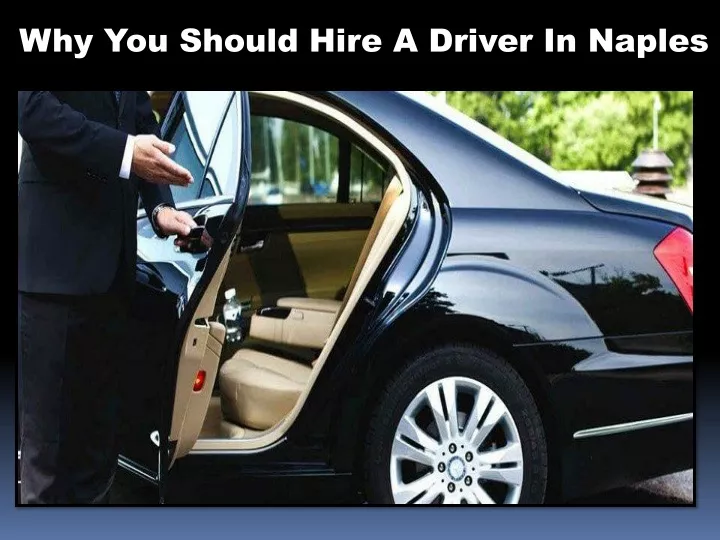 why you should hire a driver in naples