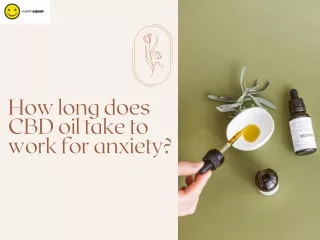 How long does CBD oil take to work for anxiety