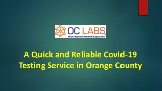 A Quick and Reliable Covid-19 Testing Service in Orange County