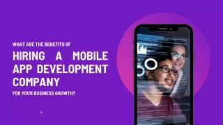 What Are the Benefits of Hiring a Mobile App Development Company for Your Business Growth