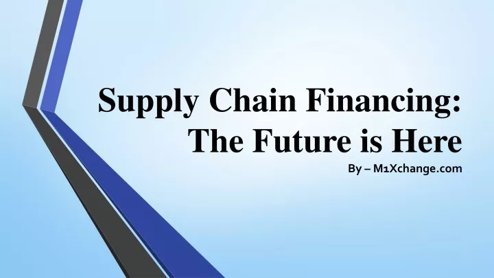 supply chain financing the future is here