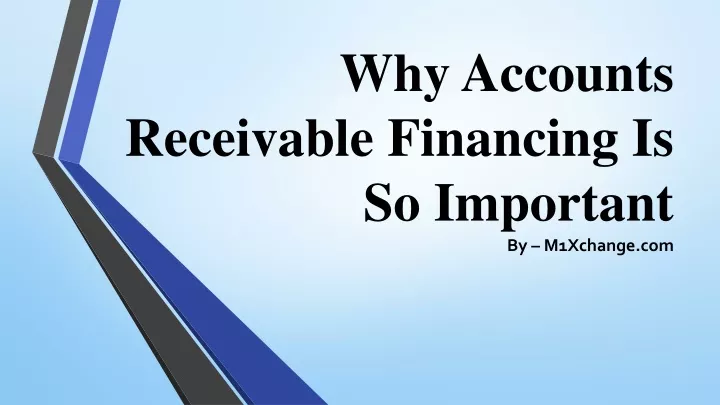 why accounts receivable financing is so important