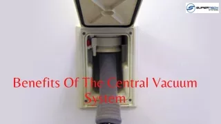 Benefits Of The Central Vacuum System