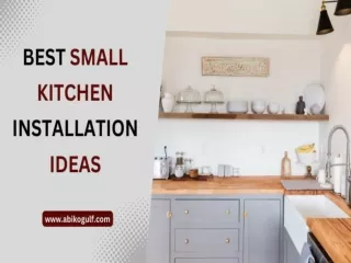Best Small Kitchen Installation Ideas-Make It Sizzle