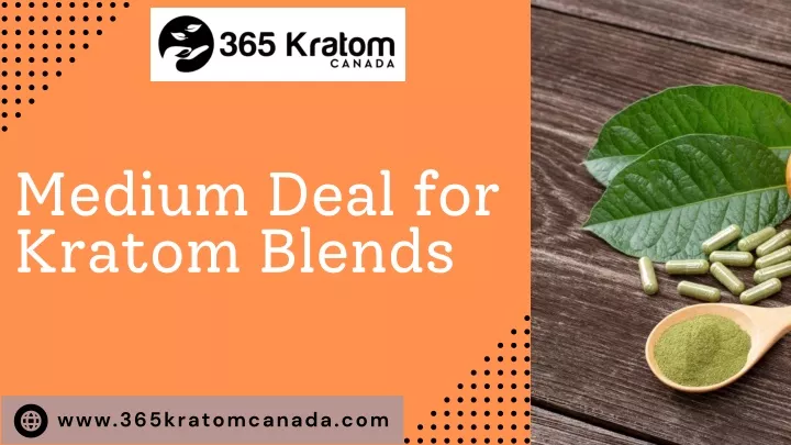 medium deal for kratom blends