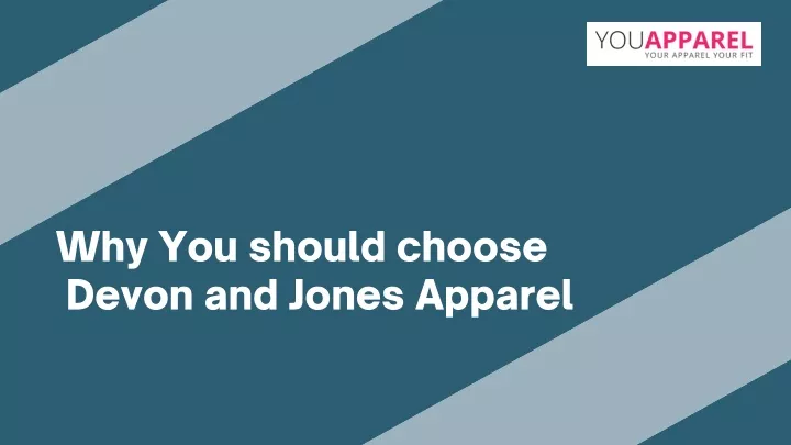 why you should choose devon and jones apparel