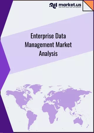 Enterprise Data Management Market - Analysis Strategic Trends, Rapid Growth