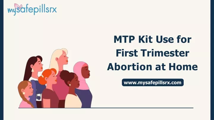 mtp kit use for first trimester abortion at home