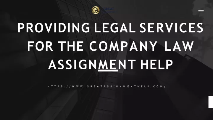 providing legal services for the company law assign me nt help