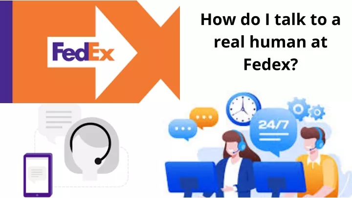 how do i talk to a real human at fedex