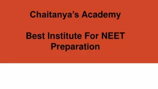 chaitanya s academy best institute for neet preparation
