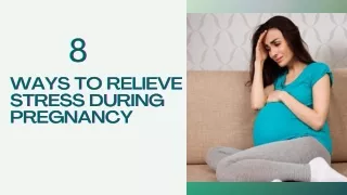 8 Ways To Relieve Stress During Pregnancy