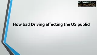 how bad driving affecting the us public