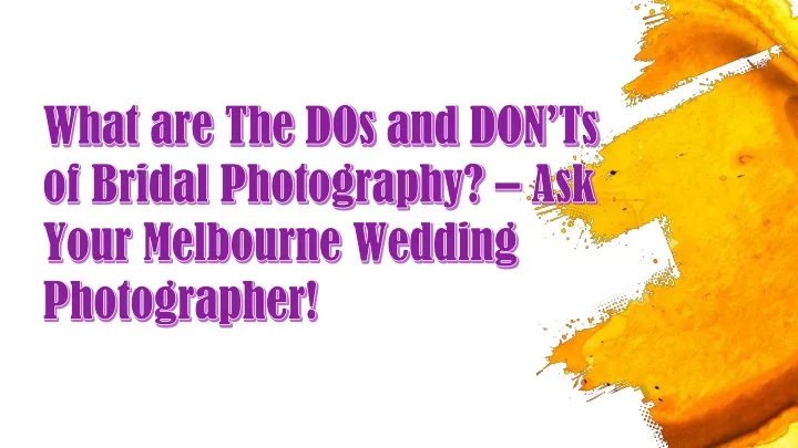 what are the dos and don ts of bridal photography