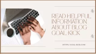 Read Helpful Information about Blog-Goal-Kick
