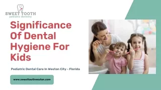 Significance Of Dental Hygiene For Kids