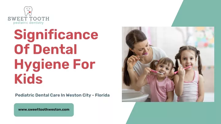 significance of dental hygiene for kids