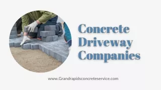 Concrete Driveway Companies - Grand Rapids Concrete Service