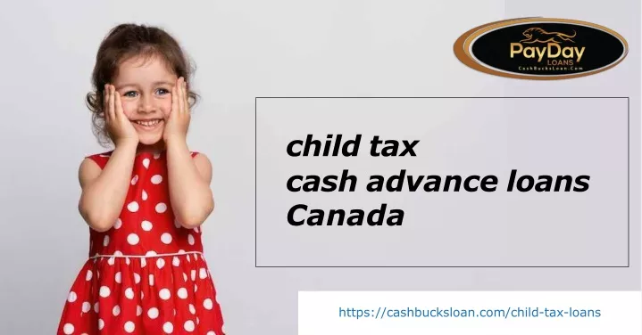 child tax cash advance loans canada