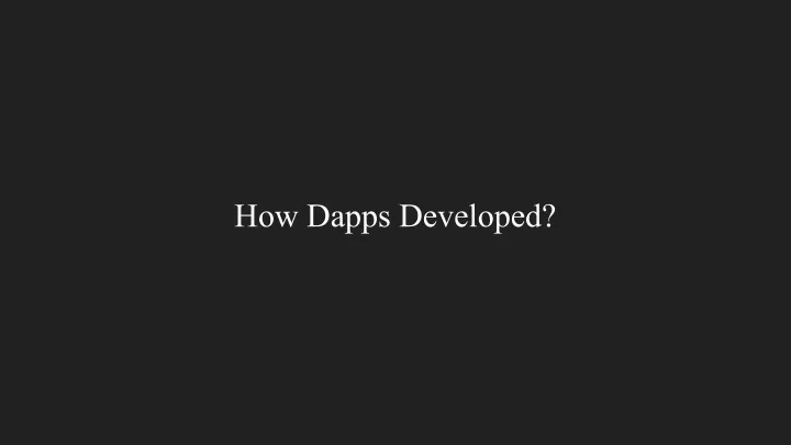 how dapps developed