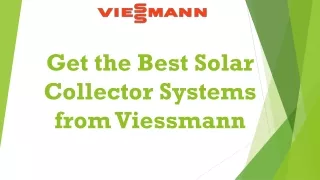 Get the Best Solar Collector Systems from Viessmann
