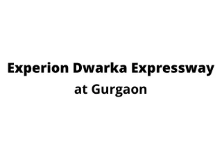 Experion Dwarka Expressway at Gurgaon - PDF