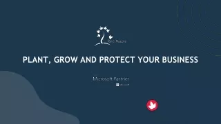 Plant, Grow And Protect Your Business