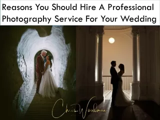 Reasons You Should Hire A Professional Photography Service For Your Wedding
