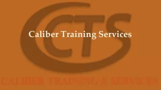Lets Learn About Caliber Training Services