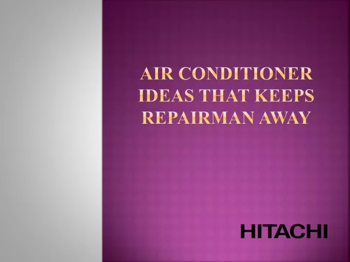 air conditioner ideas that keeps repairman away