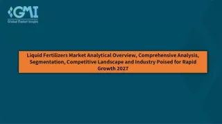 liquid fertilizers market analytical overview