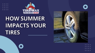 How Summer Impacts Your Tires