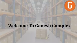welcome to ganesh complex