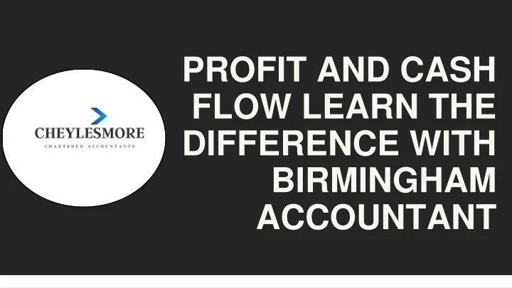 profit and cash flow learn the difference with birmingham accountant
