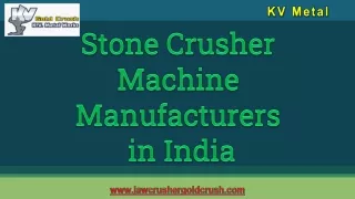 Stone Crusher Machine Manufacturers in India- KV Metal