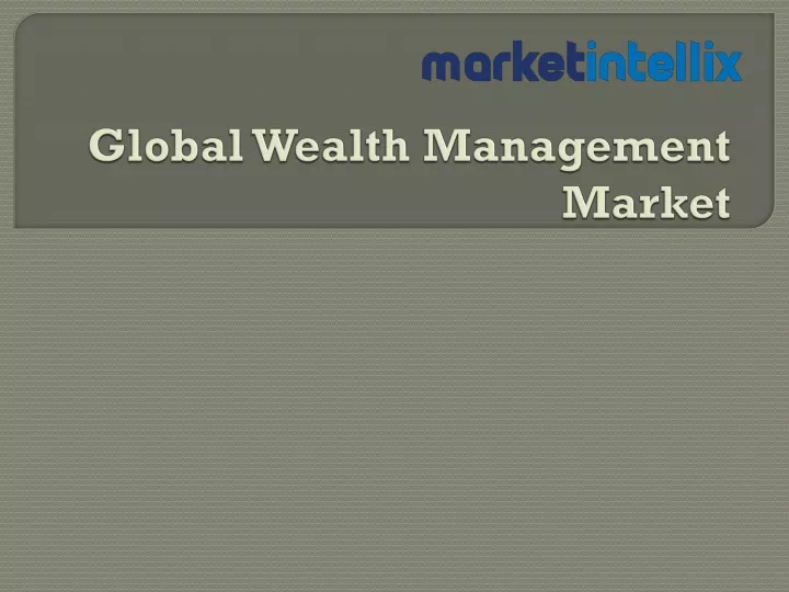 PPT - Latest Report on Global Wealth Management Market by Market ...