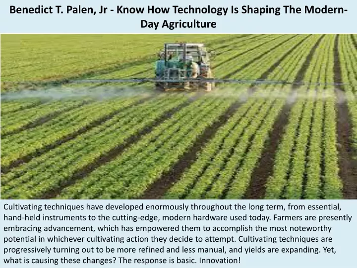 benedict t palen jr know how technology is shaping the modern day agriculture