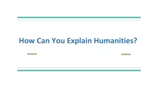how can you explain humanities