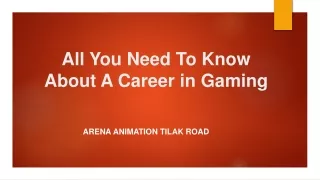 Career in Gaming - Arena Animation Tilak Road