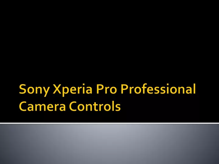 sony xperia pro professional camera controls