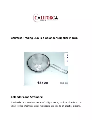 Califorca Trading LLC is a Colander Supplier in UAE