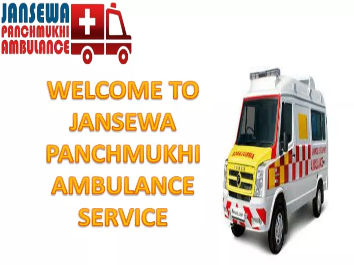 welcome to jansewa panchmukhi ambulance service