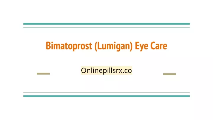 bimatoprost lumigan eye care