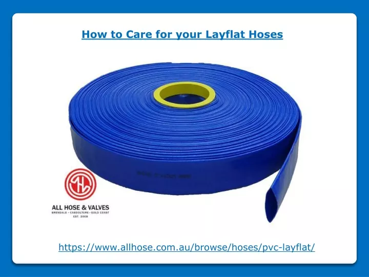 how to care for your layflat hoses