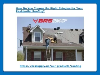how do you choose the right shingles for your