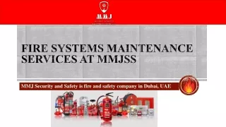 Fire Systems Maintenance services at MMJSS