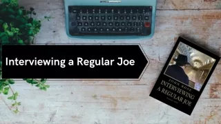 interviewing a regular joe
