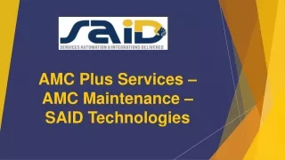 AMC Plus Services - AMC Maintenance - SAID Technologies
