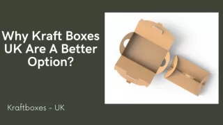 Why Kraft Boxes UK Are A Better Option?